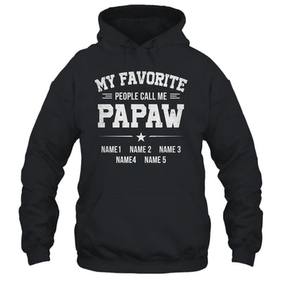 Personalized Papaw With Kids Name My Favorite People Call Me Papaw Custom For Men Fathers Day Birthday Christmas Shirt & Hoodie | teecentury