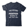 Personalized Pawpaw Custom Kids Name This Awesome Pawpaw Belongs To Pawpaw Fathers Day Birthday Christmas Shirt & Hoodie | teecentury