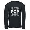 Personalized Pop Custom Kids Name This Awesome Pop Belongs To Pop Fathers Day Birthday Christmas Shirt & Hoodie | teecentury