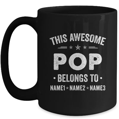 Personalized Pop Custom Kids Name This Awesome Pop Belongs To Pop Fathers Day Birthday Christmas Mug | teecentury