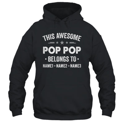 Personalized Pop Pop Custom Kids Name This Awesome Pop Pop Belongs To Pop Pop Fathers Day Birthday Christmas Shirt & Hoodie | teecentury