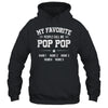 Personalized Pop Pop With Kids Name My Favorite People Call Me Pop Pop Custom For Men Fathers Day Birthday Christmas Shirt & Hoodie | teecentury