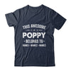 Personalized Poppy Custom Kids Name This Awesome Poppy Belongs To Poppy Fathers Day Birthday Christmas Shirt & Hoodie | teecentury