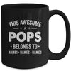 Personalized Pops Custom Kids Name This Awesome Pops Belongs To Pops Fathers Day Birthday Christmas Mug | teecentury