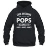 Personalized Pops Custom Kids Name This Awesome Pops Belongs To Pops Fathers Day Birthday Christmas Shirt & Hoodie | teecentury