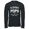 Personalized Pops With Kids Name My Favorite People Call Me Pops Custom For Men Fathers Day Birthday Christmas Shirt & Hoodie | teecentury