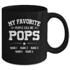 Personalized Pops With Kids Name My Favorite People Call Me Pops Custom For Men Fathers Day Birthday Christmas Mug | teecentury