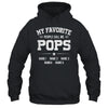 Personalized Pops With Kids Name My Favorite People Call Me Pops Custom For Men Fathers Day Birthday Christmas Shirt & Hoodie | teecentury