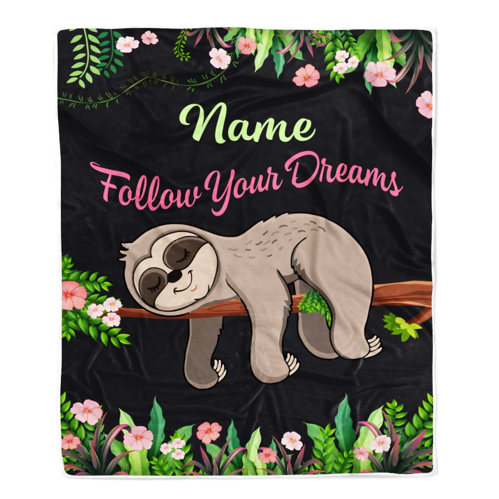 Personalized Sloth Blanket Follow Your Dream Sloth For Girls Kids Baby Newborn Daughter Granddaughter Niece Birthday Christmas Customized Fleece Throw Blanket Blanket | Teecentury.com