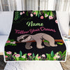 Personalized Sloth Blanket Follow Your Dream Sloth For Girls Kids Baby Newborn Daughter Granddaughter Niece Birthday Christmas Customized Fleece Throw Blanket Blanket | Teecentury.com