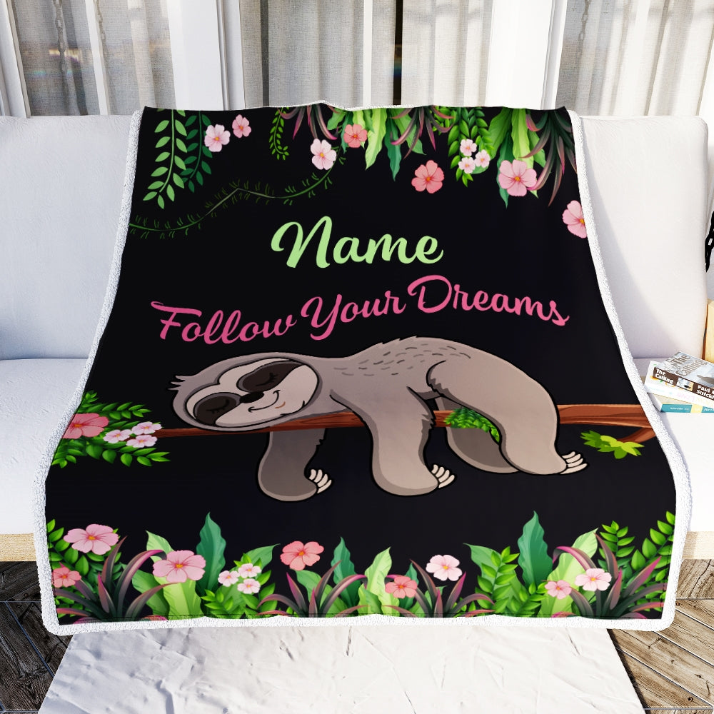 Personalized Sloth Blanket Follow Your Dream Sloth For Girls Kids Baby Newborn Daughter Granddaughter Niece Birthday Christmas Customized Fleece Throw Blanket Blanket | Teecentury.com