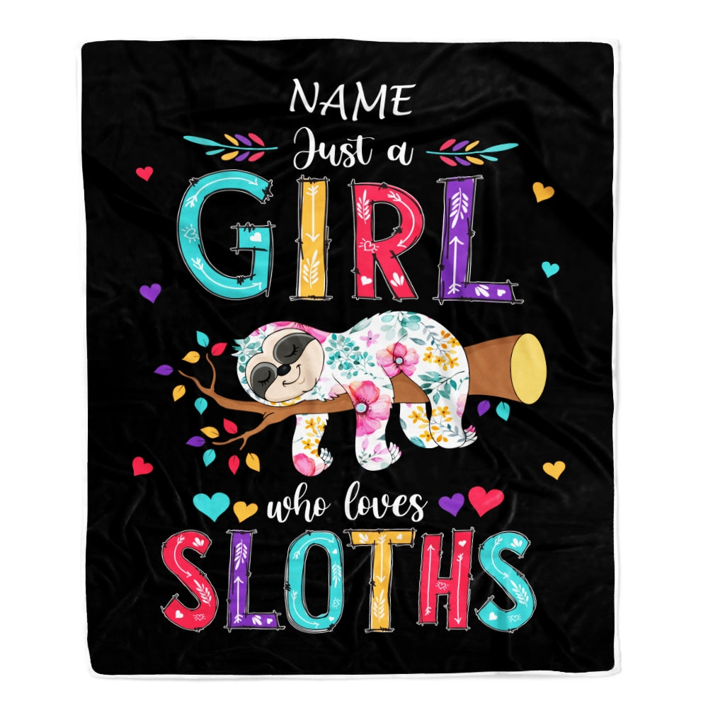 Personalized Sloth Blanket Just A Girl Who Loves Sloths For Girls Kids Daughter Granddaughter Niece Birthday Christmas Customized Fleece Throw Blanket Blanket | Teecentury.com