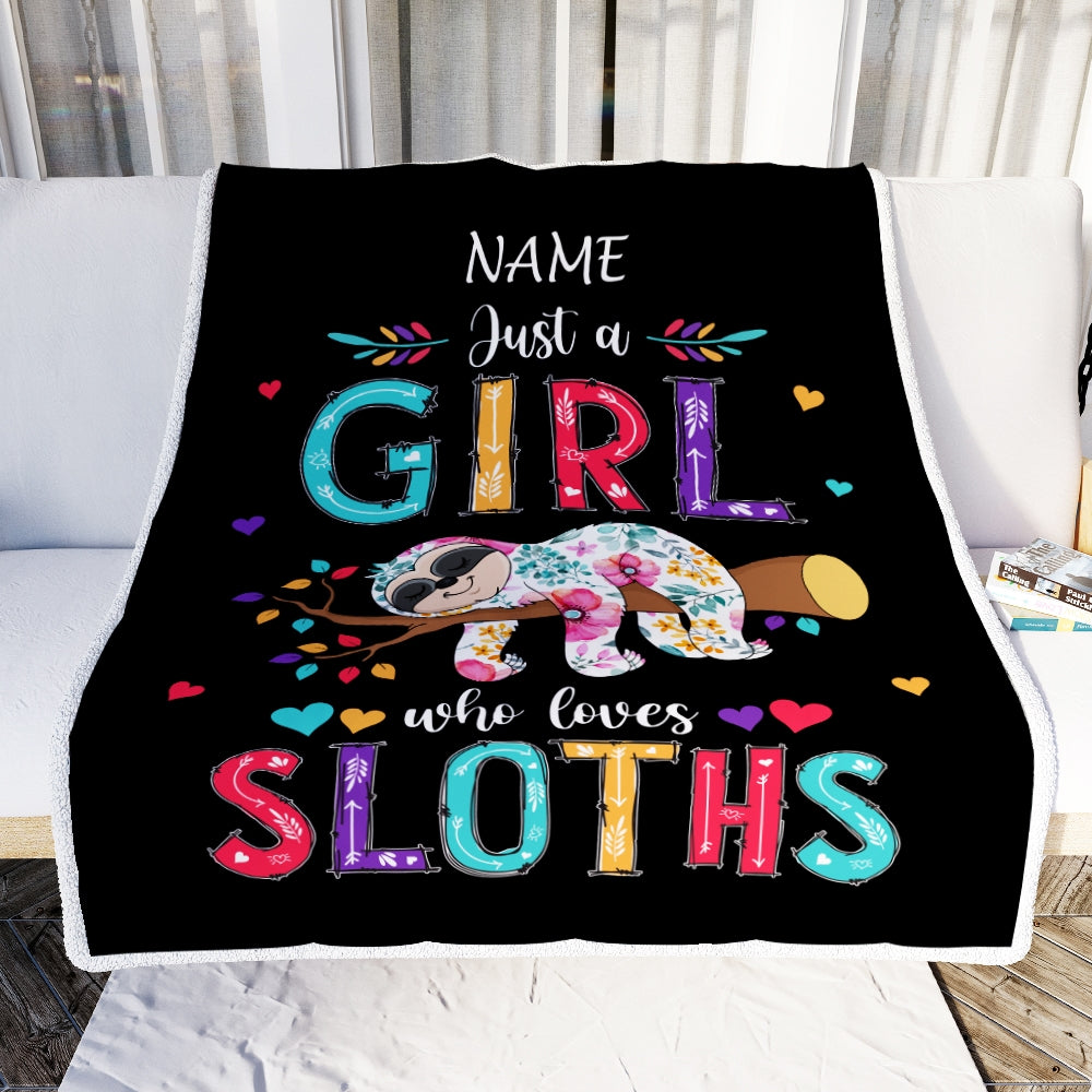 Personalized Sloth Blanket Just A Girl Who Loves Sloths For Girls Kids Daughter Granddaughter Niece Birthday Christmas Customized Fleece Throw Blanket Blanket | Teecentury.com
