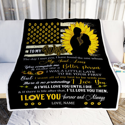 Personalized Sunflower to My Wife Blanket from Husband I Will Love You Until I die Wife Gift Customized For Birthday Christmas Fleece Blanket Blanket | Teecentury.com