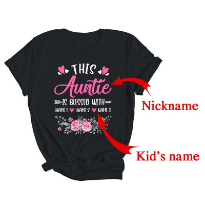 Personalized This Auntie Is Blessed With Kids Custom Auntie Name Flower Mothers Day Birthday Christmas Shirt & Tank Top | Custom | teecentury