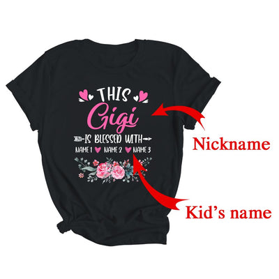 Personalized This Gigi Is Blessed With Kids Custom Gigi Name Flower Mothers Day Birthday Christmas Shirt & Tank Top | Custom | teecentury