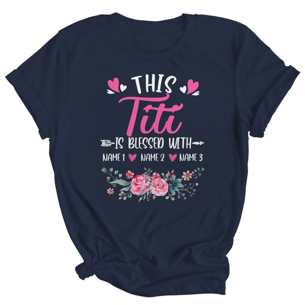 Personalized This Titi Is Blessed With Kids Custom Titi With Kid's Name Flower For Women Mothers Day Birthday Christmas Shirt & Tank Top | teecentury