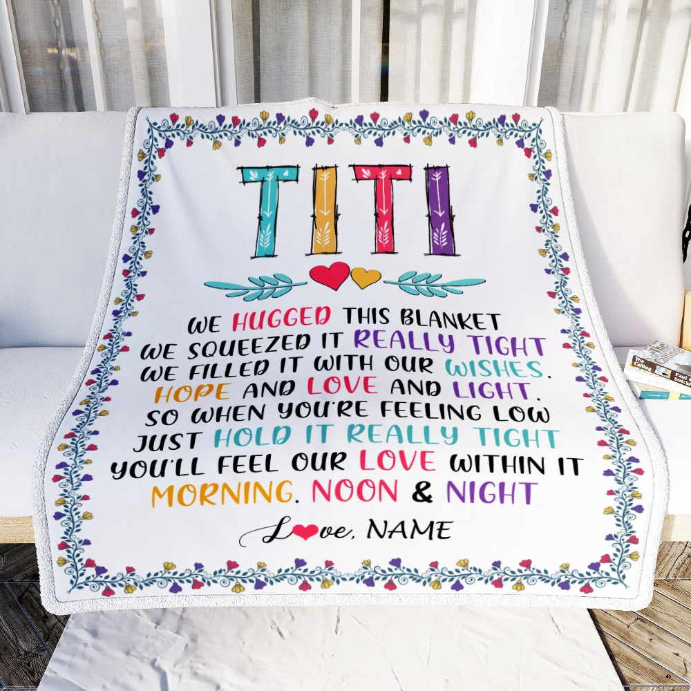 Personalized Titi Blanket From Nephew Niece We Hugged This Blanket Titi Birthday Mothers Day Christmas Customized Fleece Blanket Blanket | Teecentury.com