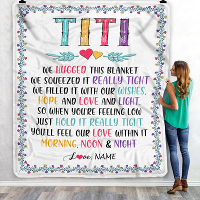 Personalized Titi Blanket From Nephew Niece We Hugged This Blanket Titi Birthday Mothers Day Christmas Customized Fleece Blanket Blanket | Teecentury.com