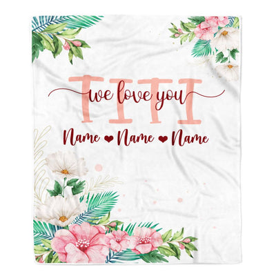 Personalized Titi Blanket From Niece Nephew We Love You Floral Titi Birthday Mothers Day Christmas Customized Fleece Throw Blanket | teecentury