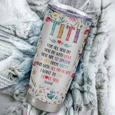 Personalized Titi From Niece Nephew Stainless Steel Tumbler Cup You Are So Special I Love You Titi Mothers Day Birthday Christmas Travel Mug | teecentury