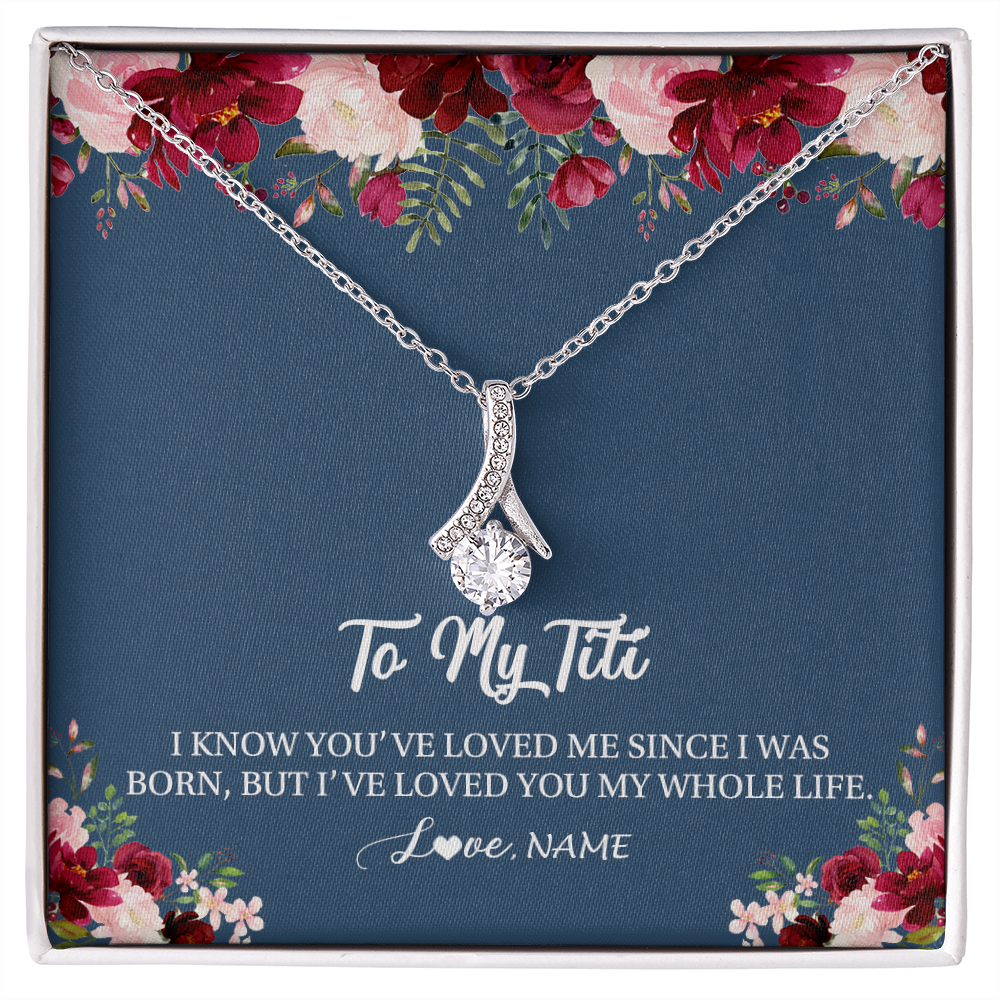 Alluring Beauty Necklace | Personalized Titi Necklace From Niece Nephew I've Loved You My Whole Life Floral Titi Birthday Mothers Day Christmas Customized Message Card | teecentury