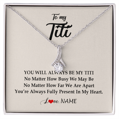 Alluring Beauty Necklace | Personalized Titi Necklace From Niece Nephew You're Always In My Heart Titi Birthday Mothers Day Christmas Jewelry Pendant Customized Gift Box Message Card | teecentury