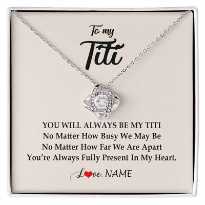 Love Knot Necklace | Personalized Titi Necklace From Niece Nephew You're Always In My Heart Titi Birthday Mothers Day Christmas Jewelry Pendant Customized Gift Box Message Card | teecentury