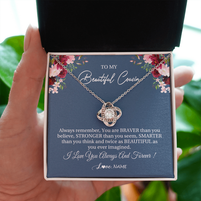 Love Knot Necklace | Personalized To My Beautiful Cousin Necklace From Family Braver Stronger Smarter Cousin Pendant Jewelry Birthday Graduation Christmas Customized Message Card | teecentury