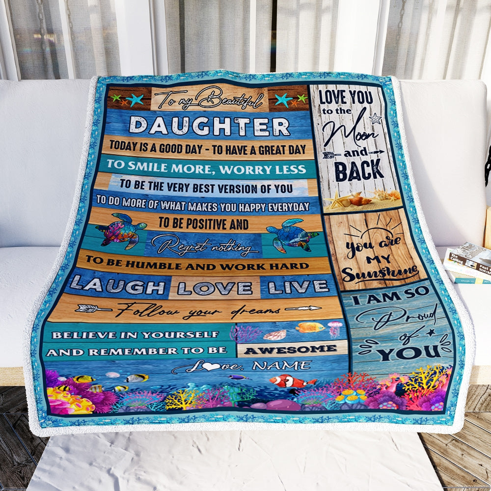 Personalized To My Beautiful Daughter Blanket from Mom Dad Sea Ocean Today Is A Good Day To Have A Great Day Birthday Christmas Customized Fleece Blanket Blanket | Teecentury.com