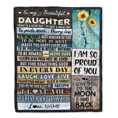 Personalized To My Beautiful Daughter Blanket from Mom Dad Today Is A Good Day To Have A Great Day Wood Birthday Christmas Customized Fleece Blanket Blanket | Teecentury.com
