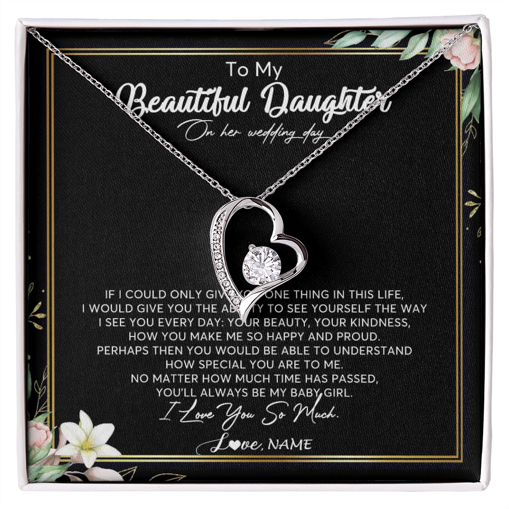 Forever Love Necklace | Personalized To My Beautiful Daughter Necklace From Mom I Could Give You One Thing In Life Daughter Wedding Day Bride Jewelry Customized Gift Box Message Card | teecentury