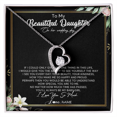 Forever Love Necklace | Personalized To My Beautiful Daughter Necklace From Mom I Could Give You One Thing In Life Daughter Wedding Day Bride Jewelry Customized Gift Box Message Card | teecentury
