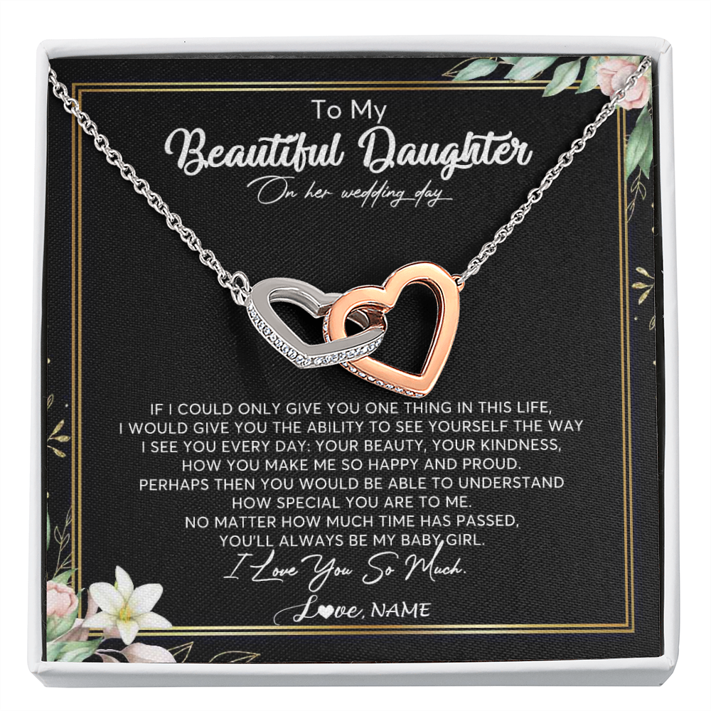 Interlocking Hearts Necklace | Personalized To My Beautiful Daughter Necklace From Mom I Could Give You One Thing In Life Daughter Wedding Day Bride Jewelry Customized Gift Box Message Card | teecentury