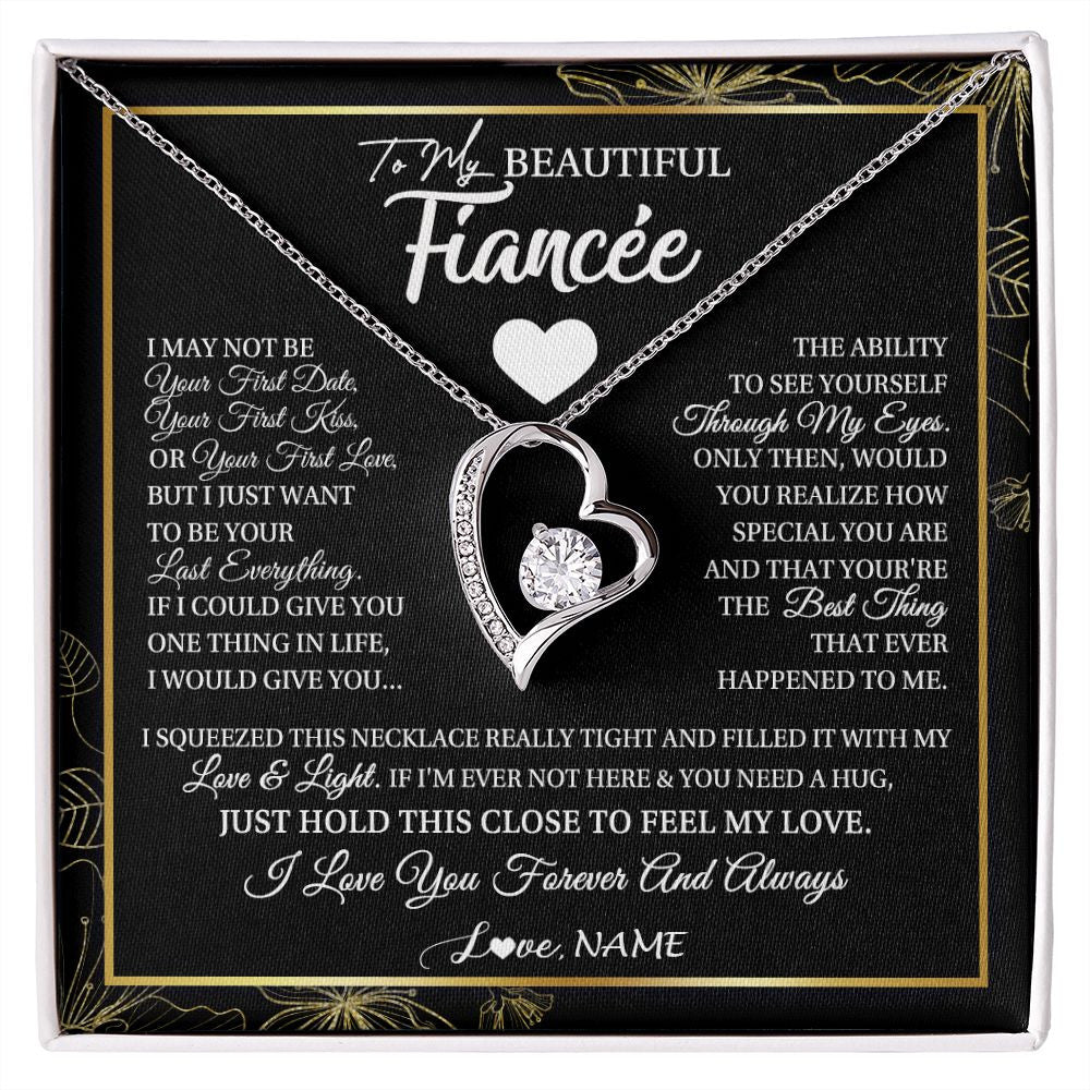 Forever Love Necklace | Personalized To My Beautiful Fiancee Necklace I May Not Be Your First Day Future Wife Valentines Day Birthday Christmas Customized Gift Box Message Card | teecentury