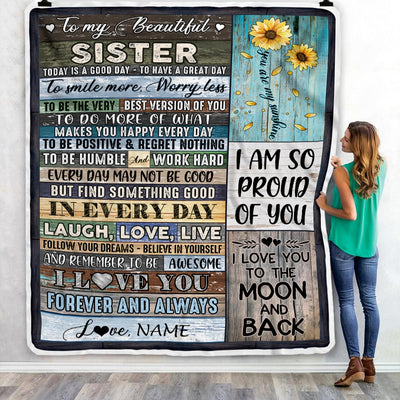 Personalized To My Beautiful Sister Blanket From Sister Brother Today Is A Good Day To Have A Great Day Wood Birthday Christmas Customized Fleece Blanket Blanket | Teecentury.com