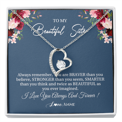 Forever Love Necklace | Personalized To My Beautiful Sister Necklace From Sister Brother Braver Stronger Smarter Sister Pendant Jewelry Birthday Christmas Customized Message Card | teecentury