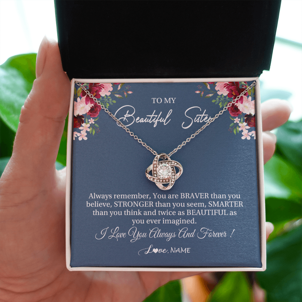 Love Knot Necklace | Personalized To My Beautiful Sister Necklace From Sister Brother Braver Stronger Smarter Sister Pendant Jewelry Birthday Christmas Customized Message Card | teecentury