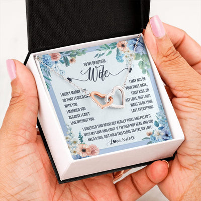 Interlocking Hearts Necklace | Personalized To My Beautiful Wife Necklace From Husband I Didn't Marry You Hot Wife Birthday Anniversary Wedding Day Christmas Customized Gift Box Message Card | teecentury