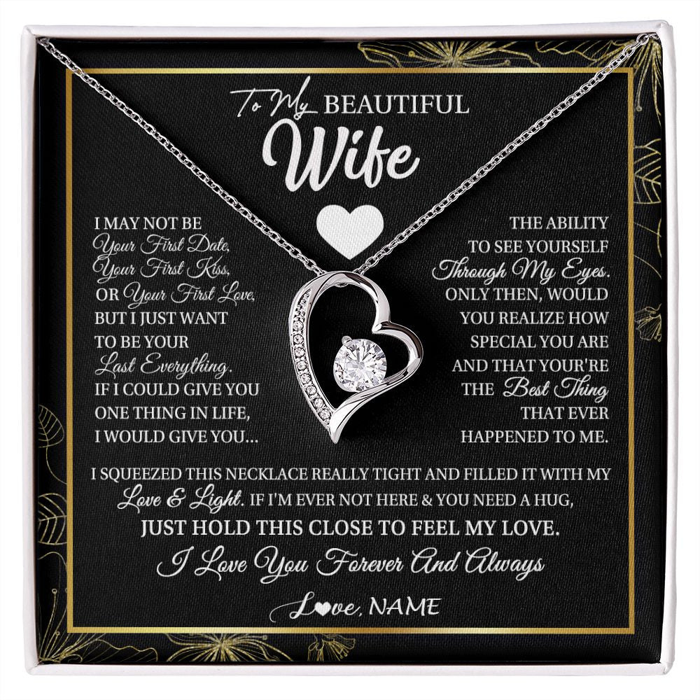 Forever Love Necklace | Personalized To My Beautiful Wife Necklace From Husband I May Not Be Your First Day Wife Valentines Day Birthday Christmas Customized Gift Box Message Card | teecentury