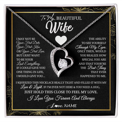 Forever Love Necklace | Personalized To My Beautiful Wife Necklace From Husband I May Not Be Your First Day Wife Valentines Day Birthday Christmas Customized Gift Box Message Card | teecentury
