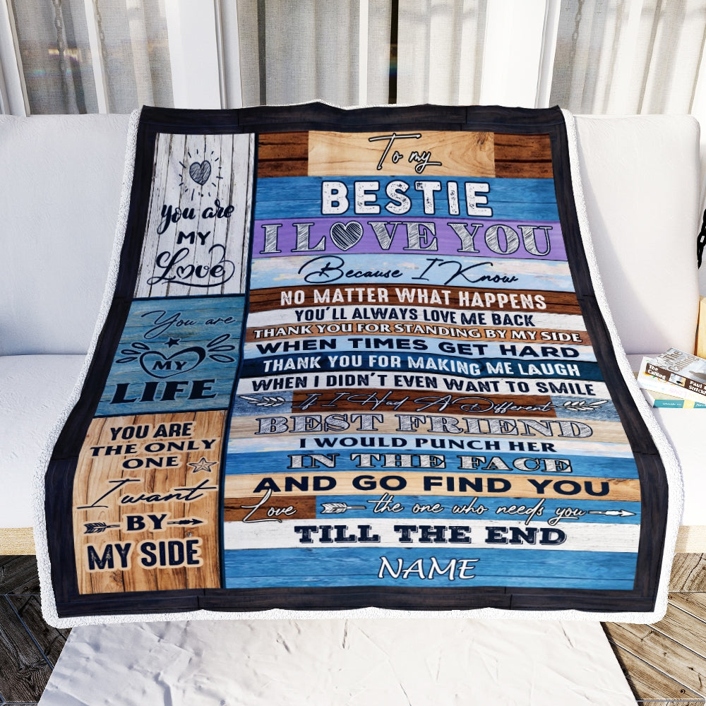 Personalized To My Bestie Blanket From Best Friend Sister You Are The Only One I Want By My Side Friendship Birthday Christmas Customized Fleece Throw Blanket Blanket | Teecentury.com