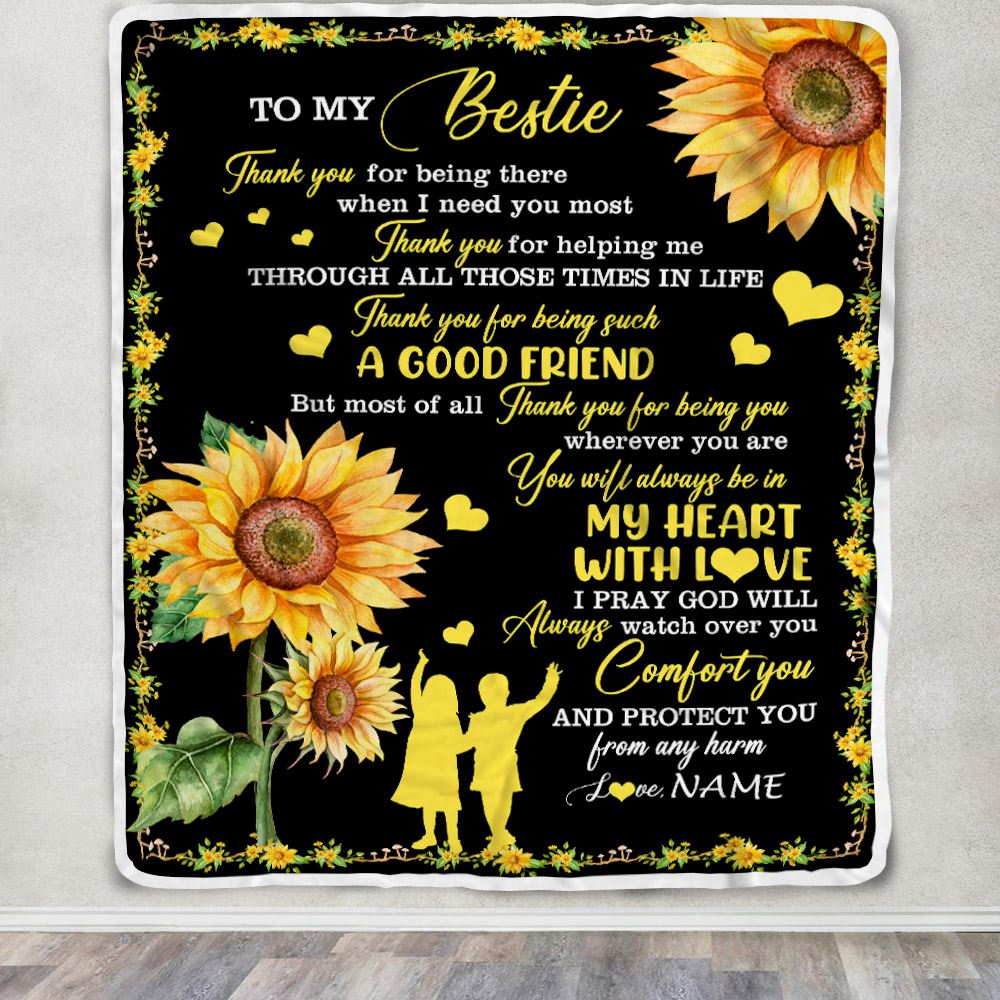 Personalized To My Bestie Blanket From Friend Sister A Good Friend Sunflower Friendship Birthday Graduation Christmas Customized Bed Fleece Throw Blanket | teecentury