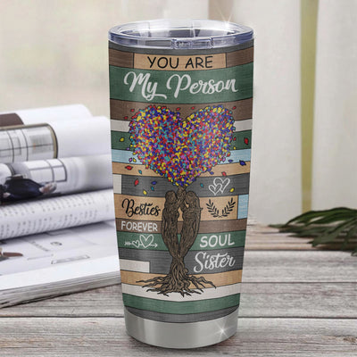 Personalized To My Bestie From Best Friend Stainless Steel Tumbler Cup Colorful Tree You Are My Person Soul Sister Coworker Unique Bestie Birthday Christmas Travel Mug | teecentury