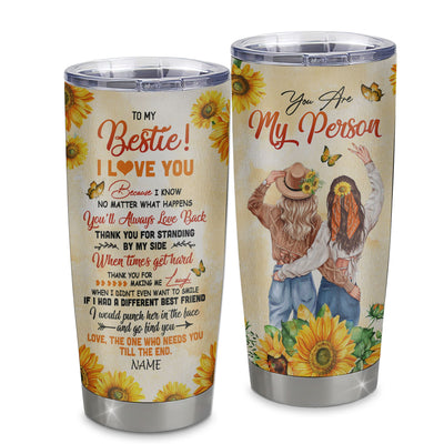 Personalized To My Bestie Stainless Steel Tumbler Cup Sunflower You Are My Person I Love You Best Friends For Women Birthday Christmas Travel Mug | teecentury
