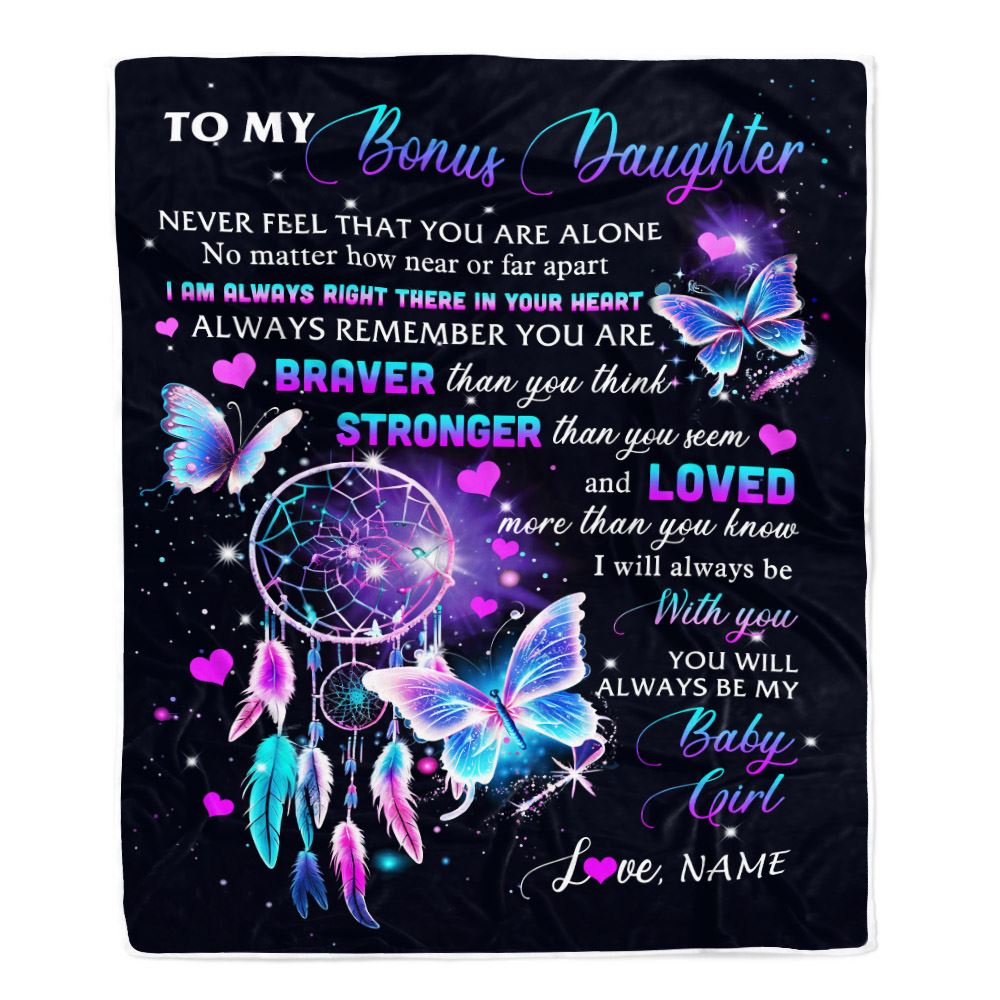 Personalized To My Bonus Daughter Blanket From Bonus Mom Butterfly Braver Stronger Loved Stepdaughter Birthday Graduation Christmas Customized Fleece Blanket | teecentury
