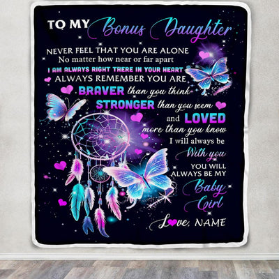 Personalized To My Bonus Daughter Blanket From Bonus Mom Butterfly Braver Stronger Loved Stepdaughter Birthday Graduation Christmas Customized Fleece Blanket | teecentury