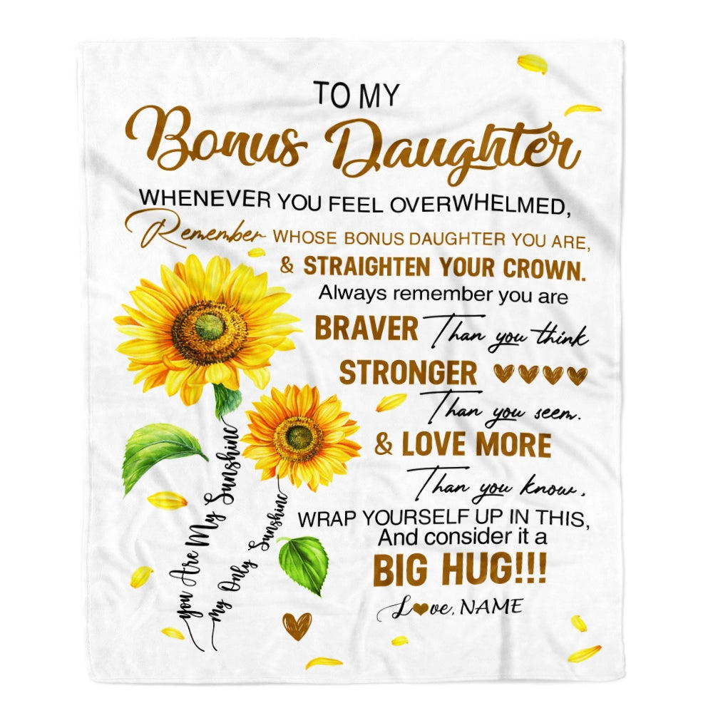 Personalized To My Bonus Daughter Blanket From Mom Whenever You Fell Overwhelmed Sunflower Stepdaughter Birthday Christmas Customized Bedding Fleece Blanket | teecentury