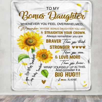 Personalized To My Bonus Daughter Blanket From Mom Whenever You Fell Overwhelmed Sunflower Stepdaughter Birthday Christmas Customized Bedding Fleece Blanket | teecentury