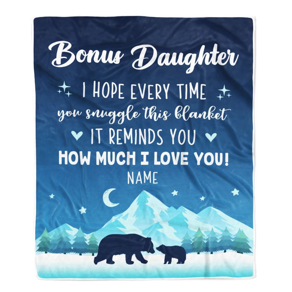 Personalized To My Bonus Daughter Blanket From Stepmother I Hope Every Time Bear Stepdaughter Birthday Graduation Christmas Customized Fleece Blanket | teecentury